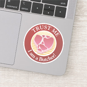 Sticker Faites-moi confiance, je suis Boucher