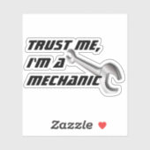 Sticker Faites-moi confiance, je suis un mécanicien, drôle (Feuille)