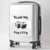 STICKER FAITES-MOI PASSER POUR CHANCE JEU DICE (Sur valise)