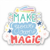 Sticker Faites votre propre magie (Devant)