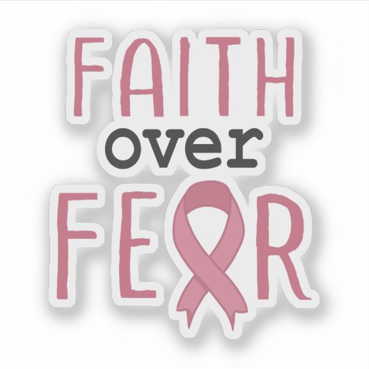 Sticker Faith Over Fear Breast Cancer Awareness (Devant)