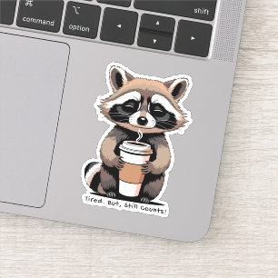 Sticker Fatigué Mais Ça Compte Quand Même – Rappel Doux