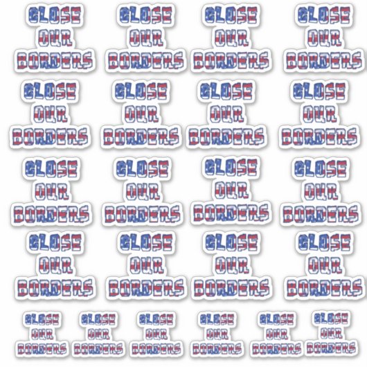 Sticker FERMER NOS FRONTIÈRES Rouge Blanc Bleu Étoiles & B (Devant)