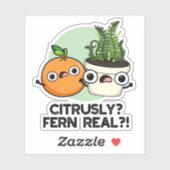 Sticker Fern Citrusy Véritable drôle Citrus Plante Pun (Feuille)