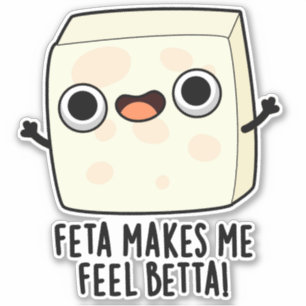 Sticker Feta Me Rend Plus Heureux Blague Fromage Drôle 