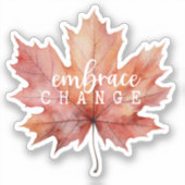 Sticker Feuille d'érable "Faire place au changemen (Recto)