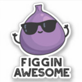Sticker Figgin Awesome Funky Fruit Fig Pun (Devant)
