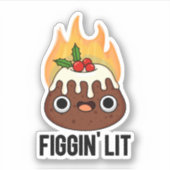 Sticker Figgin Lit Funny Figgy Pudding Pun (Devant)