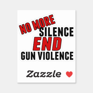 Sticker Finie le silence La violence des armes à feu La ré