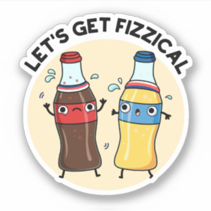 Sticker Fizzical Funny Soda Pop Pun