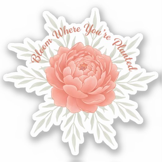 Sticker Fleurir là où vous êtes planté (Recto)