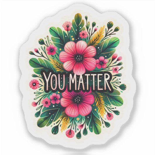 Sticker Floral Design Promoting Self-Worth (Devant)
