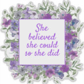 Sticker Floral Violet Inspirationnel Elle Croyait Qu'Elle  (Devant)