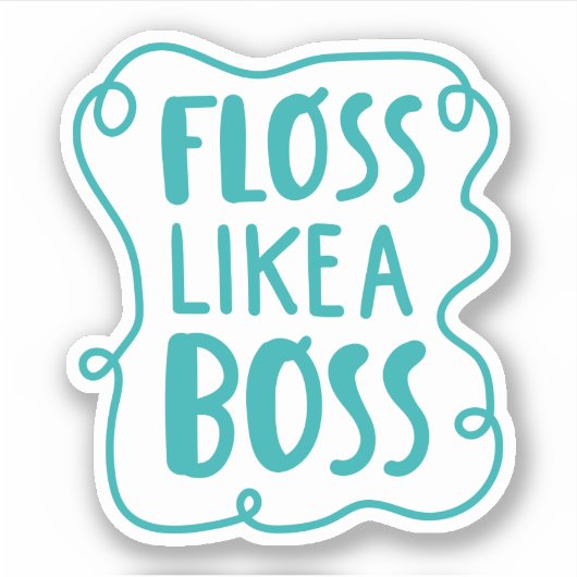 Sticker Floss Comme Un Boss | Phrase dentaire (Devant)