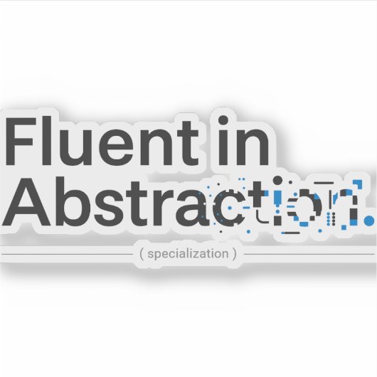 Sticker Fluent in Abstraction Minimalist Programmer Design (Devant)