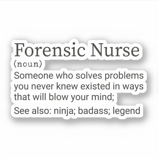 Sticker Forny Forensic Nurse Definition, Forensic Nurse (Devant)