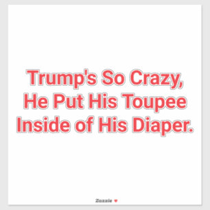 Sticker Fou Trump Couche-Culotte-Perruque Hankamer Artjunk