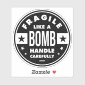 Sticker Fragile Like a Bomb, funny girlie saying (Feuille)