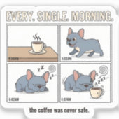 Sticker Frenchie Café Chaos Chaque Matin Design (Recto)