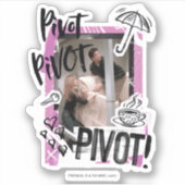 Sticker FRIENDS™ | Pivot Pivot PIVOT! (Devant)