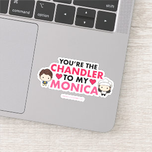 Sticker FRIENDS™  Tu es le Chandler de ma Monica