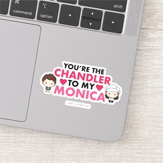 Sticker FRIENDS™| Tu es le Chandler de ma Monica (Détail)