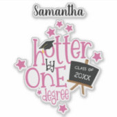 Sticker Fun Hotter By One Degree Nom Année Diplôme (Devant)