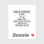 Sticker Funny Accountants - Being Accountant is Easy (Feuille)