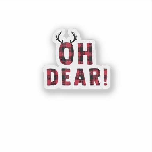 Sticker Funny Attitude Oh Dear Plaid Deer Creative Design (Devant)