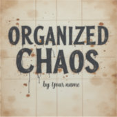 Sticker Funny Chaos Quote Student  (Devant)