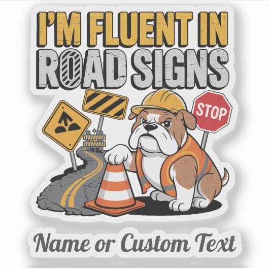 Sticker Funny Construction Bulldog Fluent in Road Signs (Devant)