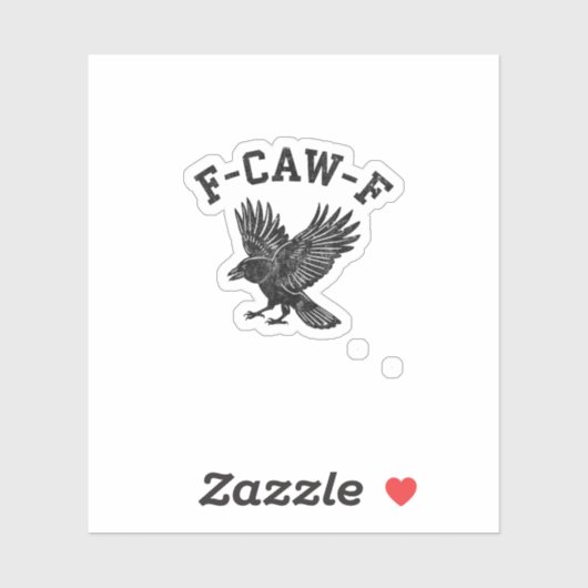 Sticker Funny F-Caw-F Crow Aesthetic Style (Feuille)