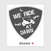 Sticker Funny Golf Card We Ride at Dawn (Feuille)