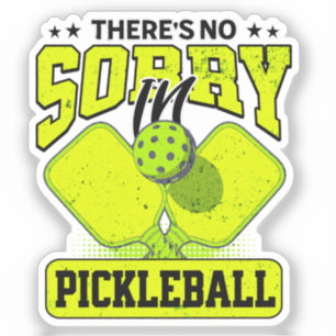 Sticker Funny Il n'y a pas de Désolé dans Pickleball Vinta