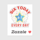 Sticker Funny Meme Six Today 6-7 Every Day Birthday Kid's (Feuille)