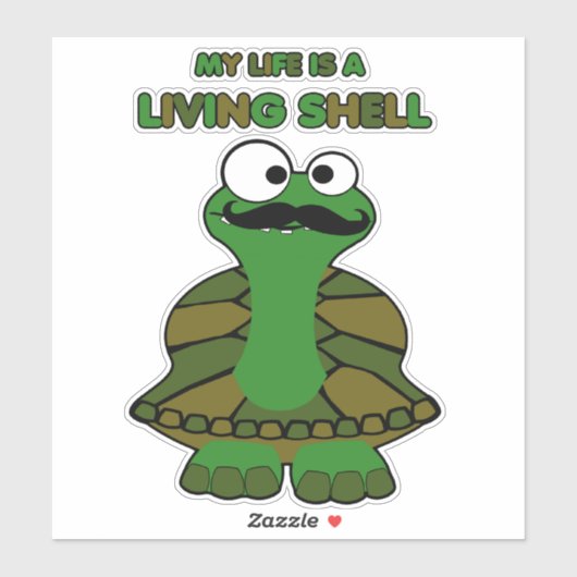 Sticker Funny Mustache Turtle Life is Living Shell (Feuille)