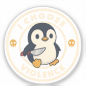 Sticker Funny Penguin With Knife I Choose Violence Meme (Recto)