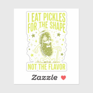 Sticker Funny Pickle Meme I Eat Pickles For The Shape