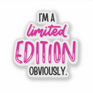 Sticker Funny Sarcastic Self-Love Quote