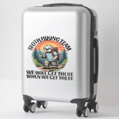 Sticker Funny Sloth Hiking Team we'll get there when we ge (Sur valise)