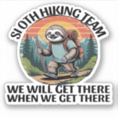 Sticker Funny Sloth Randonnée Team nous y arriverons quand (Devant)