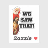 Sticker Funny “We Saw That” Santa and Jesus Design (Feuille)