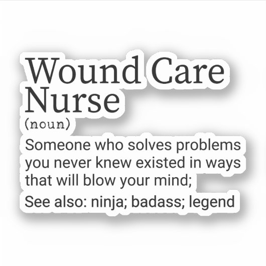 Sticker Funny Wound Care Nurse Définition (Devant)