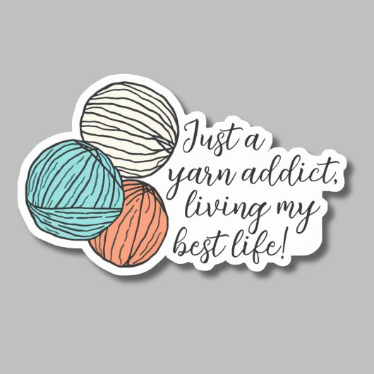 Sticker Funny Yarn Addict Crochet ou Tricot étanche