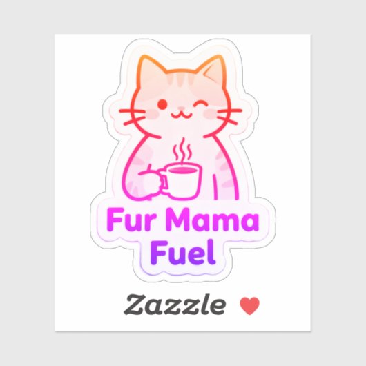 Sticker  Fur Mama Fuel – Coffee Cup Cat Mom  (Feuille)