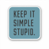 Sticker Gardez-le simple (Devant)