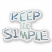 Sticker Gardez-le simple (Devant)