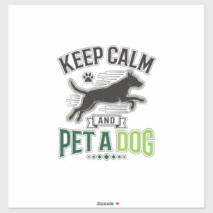 Sticker Gardez votre calme et caressez un chien Design de