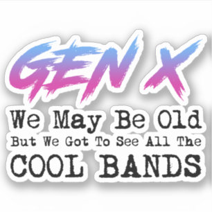 Sticker Gen X - Nous Devons Voir Toutes Les Bandes Cool