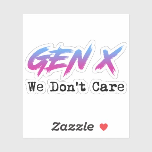 Sticker Gen X - Nous ne nous en soucions pas (Feuille)
